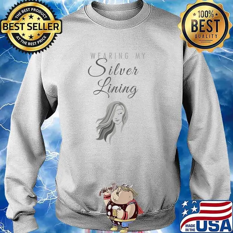 Wearing My Silver Lining for Silver T-Shirt Sweater