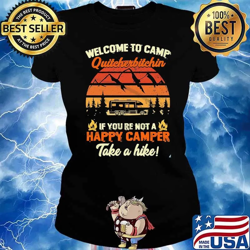 Welcome to camp quitcherbitchin if youre not a happy camper vintage Ladies tee