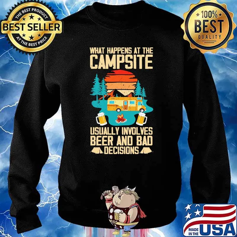 What happens at the campsite usually involves beer and bad decisions vintage s Sweater