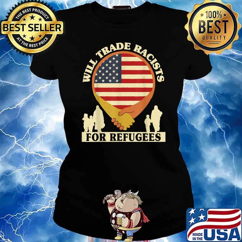 Will Trade Racists For Refugees Political Vintage USA Flag T-Shirt Ladies tee