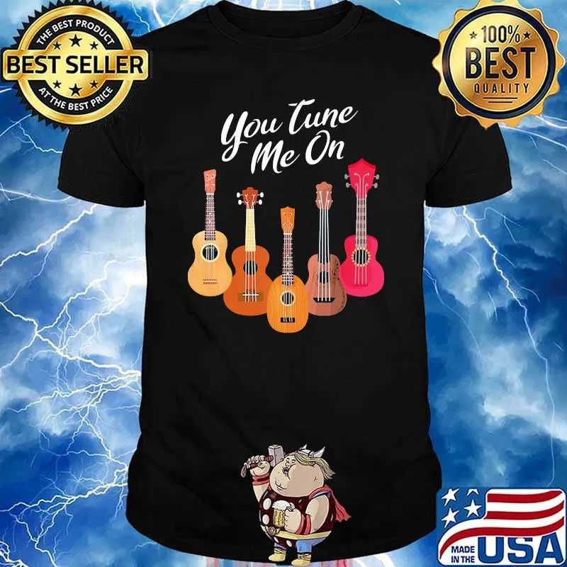 You tune me on ukelele shirt