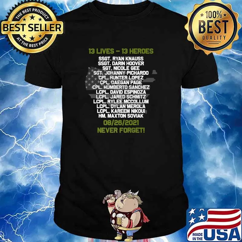 13 lives 13 heroes never forget Say their names Joe names of fallen soldiers 13 heroes T-Shirt