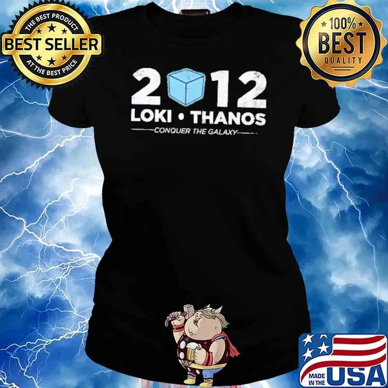 2012 Loki Thanos conquer the galaxy s Ladies tee