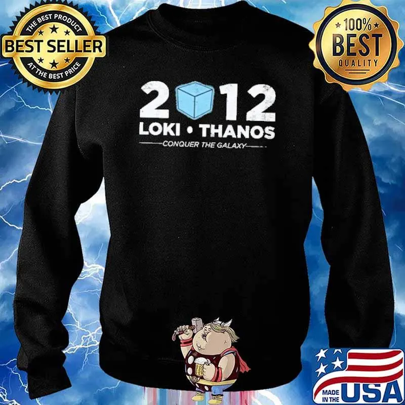 2012 Loki Thanos conquer the galaxy s Sweater