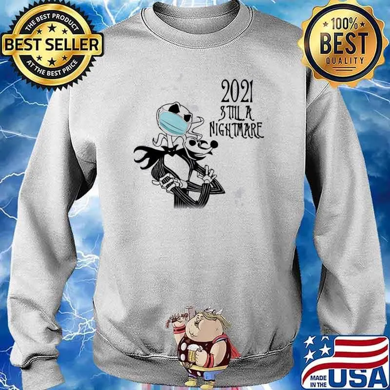 2021 And Till A Nightmare Shirt Sweater