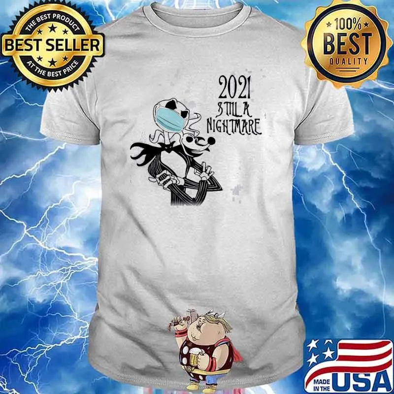 2021 And Till A Nightmare Shirt