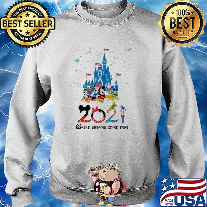 2021 where dreams come true disney minnie and mickey mouse and donald and daisy s Sweater