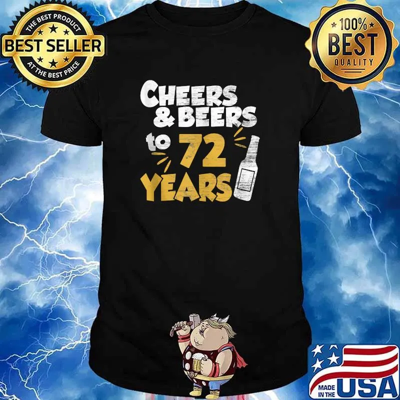 72 year birthday cheers and beers party celebration T-Shirt
