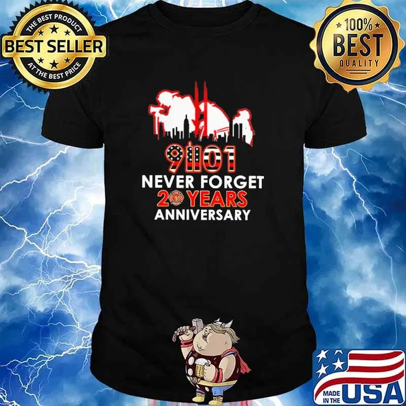 91101 never forget 20 years anniversary firefighter shirt