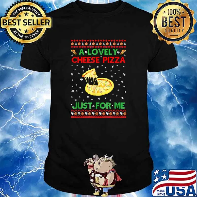 A Lovely Just For Me Cheese Pizza Sirt Alone Kevin X-Mas T-Shirt