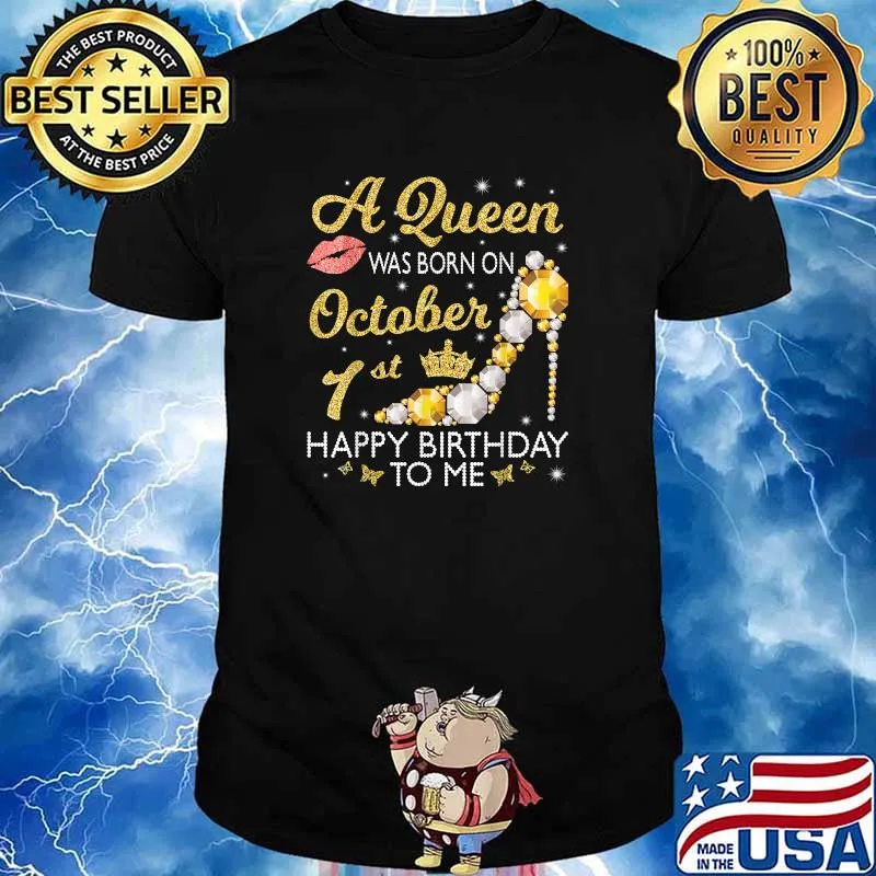 A Queen Was Born On October 1st Happy Birthday To Me You Mom T-Shirt