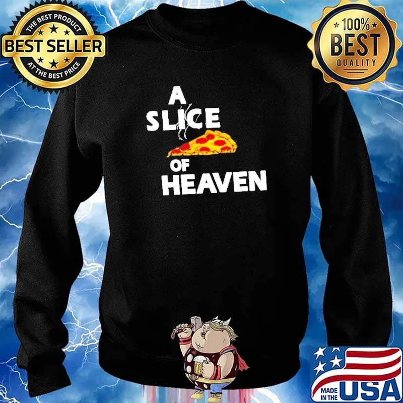 A slice of heaven Pizza s Sweater
