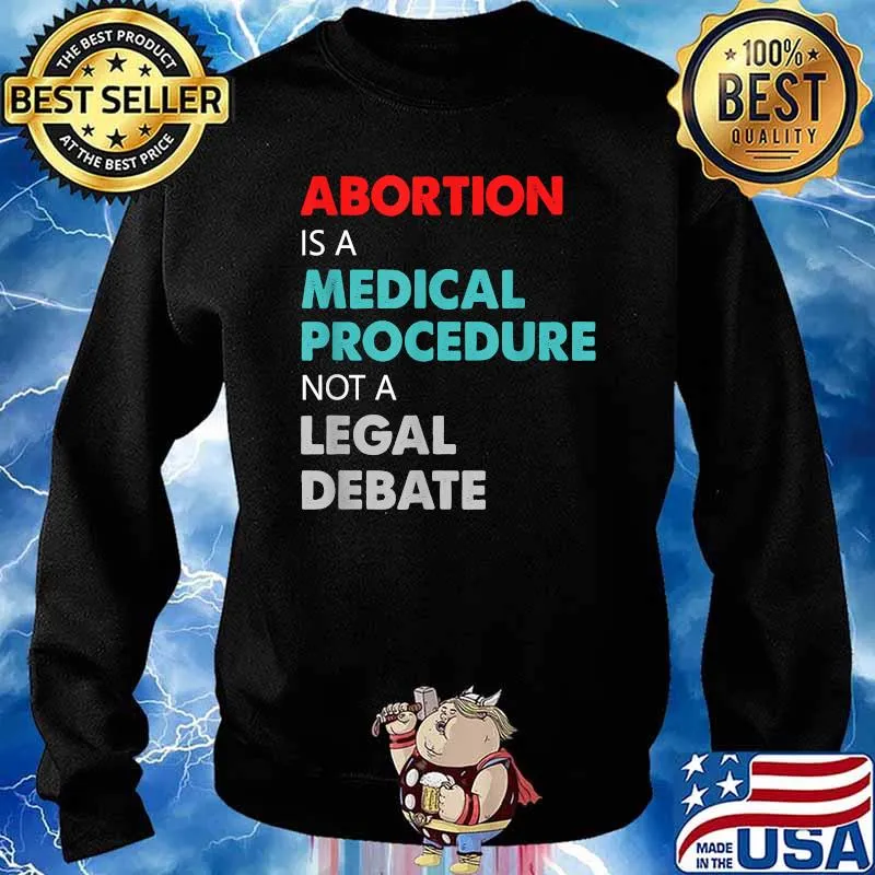 Abortion Is A Medical Procedure Not A Legal Debate Vintage T-Shirt Sweater