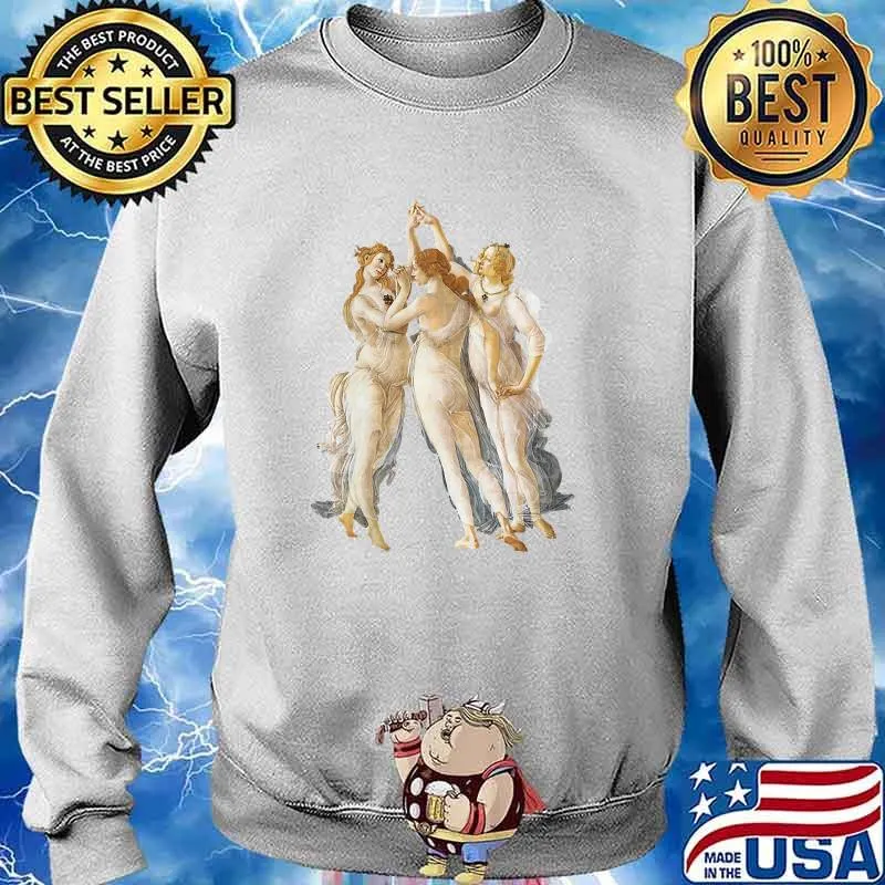 Aesthetic Sandro Botticelli - Three Graces from Primavera T-Shirt Sweater
