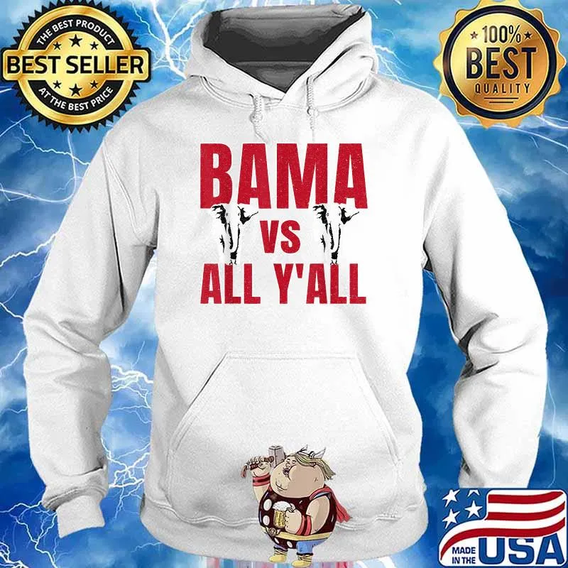 Alabama VS. All Y'all - The Tide is Crimson T-Shirt Hoodie