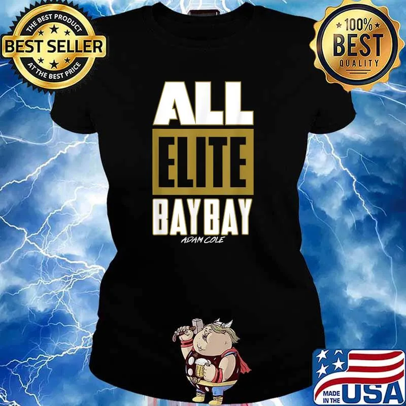 All Elete Bay Bay T-Shirt Ladies tee
