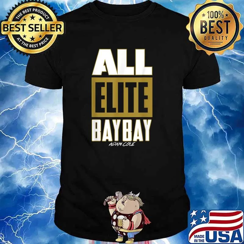 All Elete Bay Bay T-Shirt
