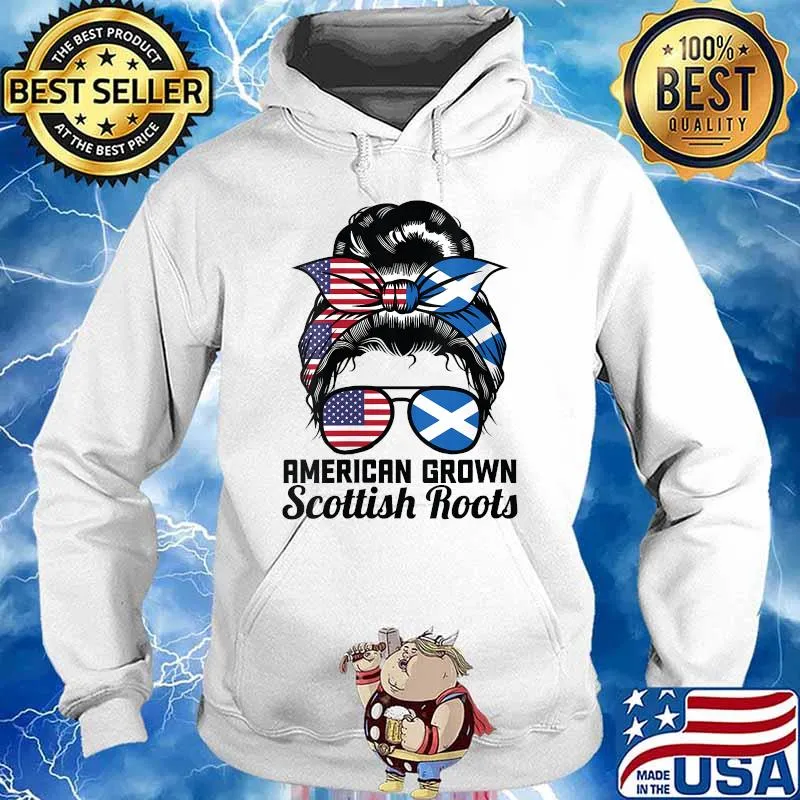 American grown Scottish roots Messy Bun Scottland T-Shirt Hoodie