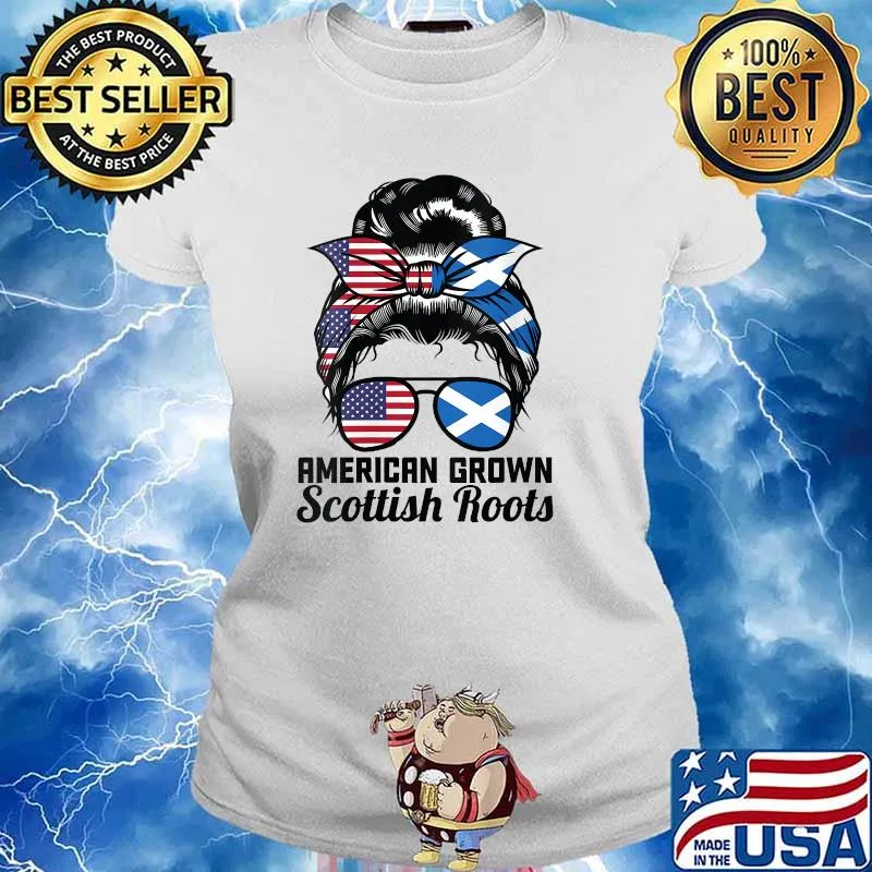 American grown Scottish roots Messy Bun Scottland T-Shirt Ladies tee