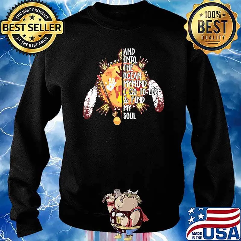 And Into The Ocean My Mind I Go To Lose And Find My Soul Native Shirt Sweater