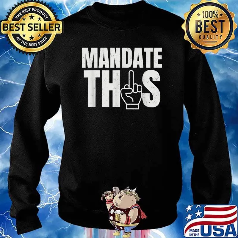Anti-Mandate Anti Forced Vaccination Anti-Biden Anti-Vax T-Shirt Sweater
