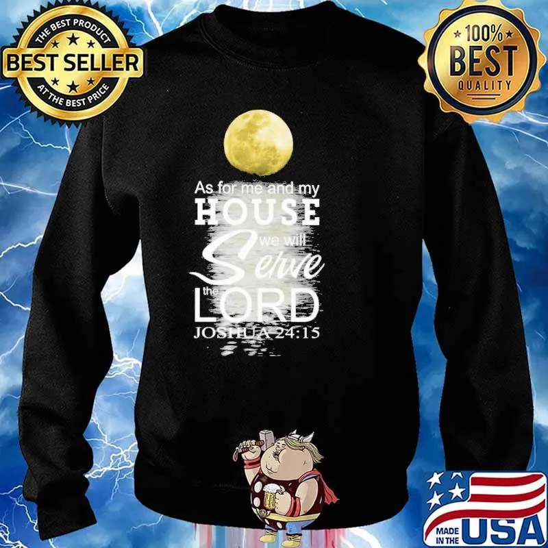 As for me and my house we Will Serve the Lord Joshua 24 15 s Sweater