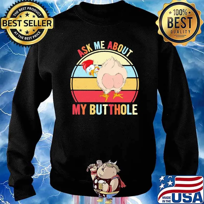Ask me About My Butthole Chicken Vintage Shirt Sweater