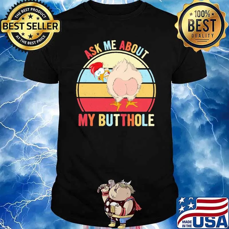 Ask me About My Butthole Chicken Vintage Shirt