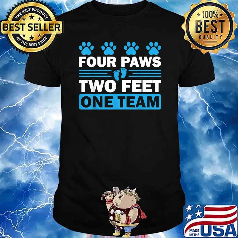 Awesome four Paws Two Feet One Team T-Shirt