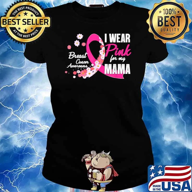 Awesome i Wear Pink for My Mama Pink Daisy Flower Breast Cancer T-Shirt Ladies tee