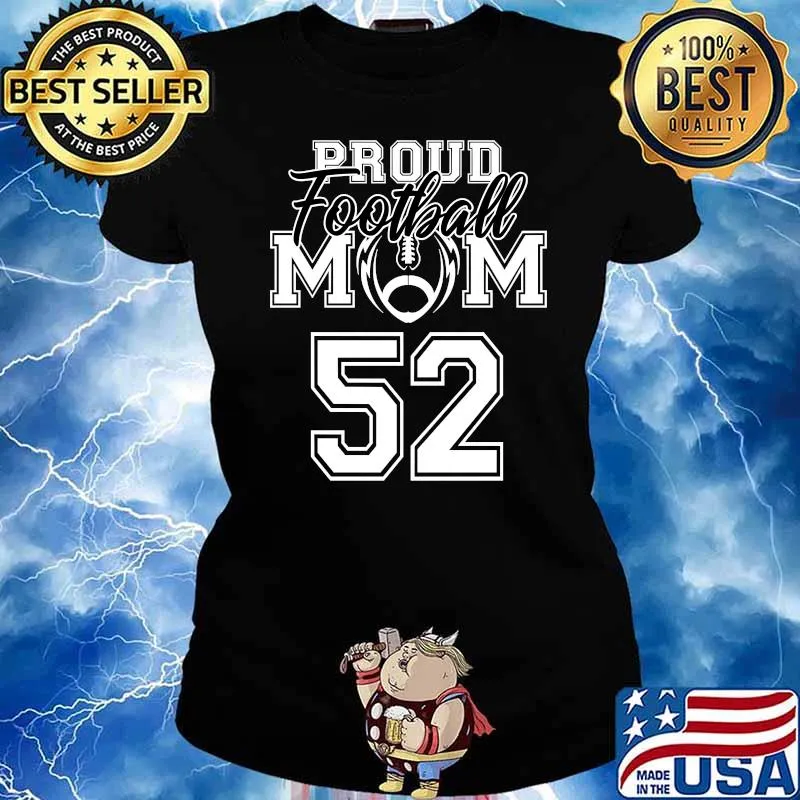 Awesome proud Football Mom Number 52 T-Shirt Ladies tee