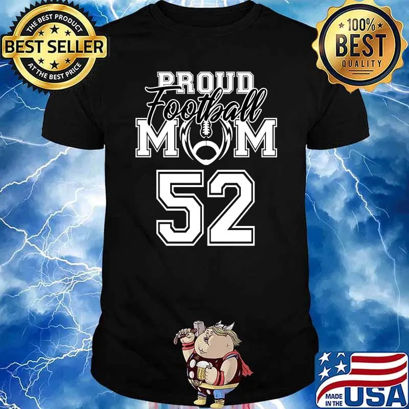 Awesome proud Football Mom Number 52 T-Shirt