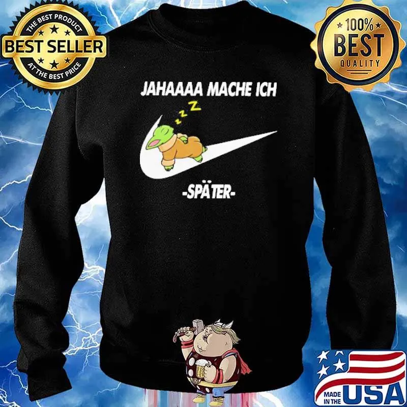 Baby Yoda Nike Jaha Mache Ich Spater Shirt Sweater