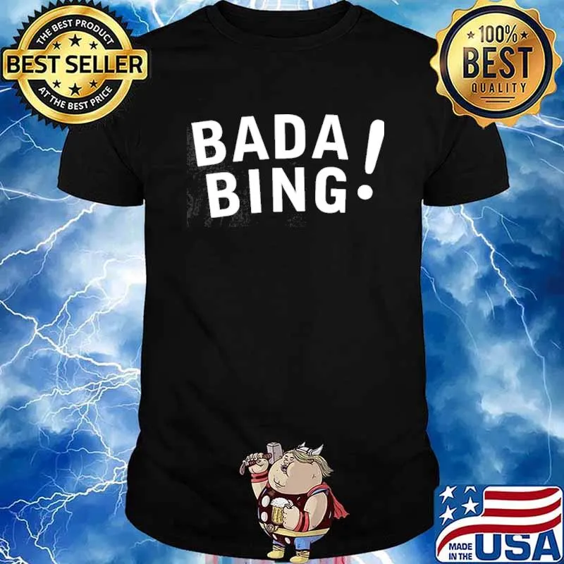 Bada Bing Shirt