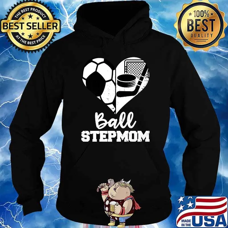Ball Stepmom Soccer Hockey Stepmom T-Shirt Hoodie