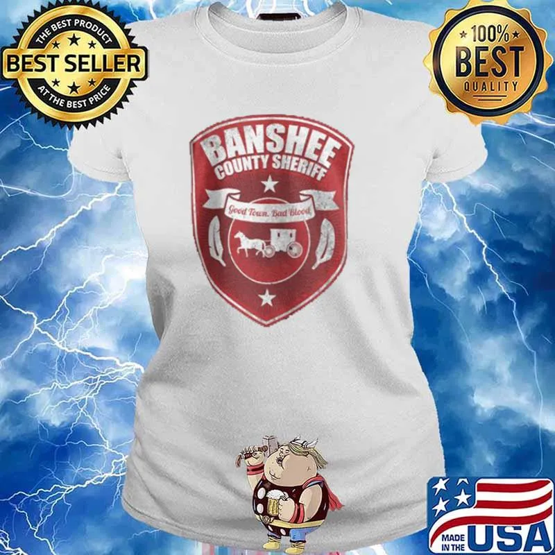 Banshee county sheriff good tour bad blood s Ladies tee