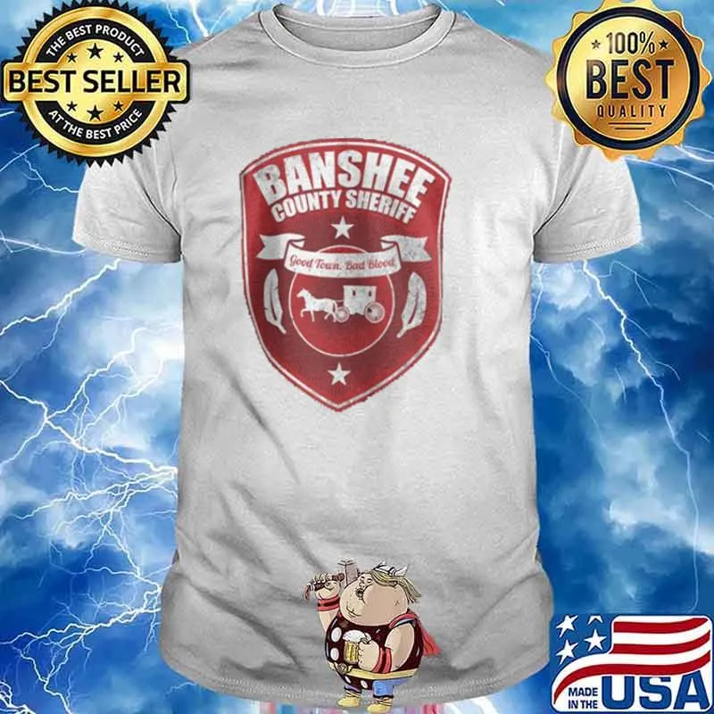 Banshee county sheriff good tour bad blood shirt