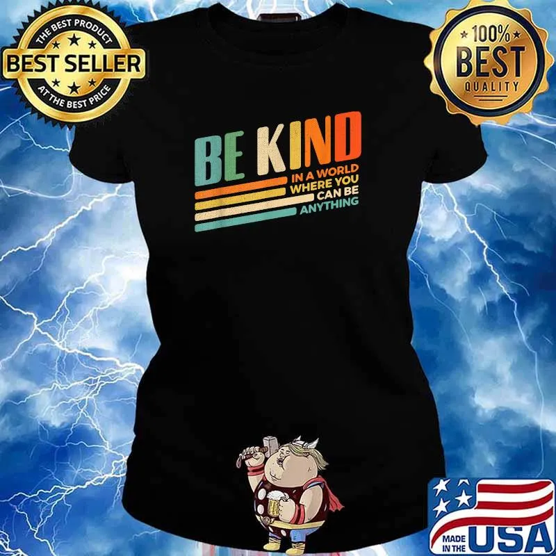 Be kind In A World Where You Can Be Anything Teacher Retro T-Shirt Ladies tee