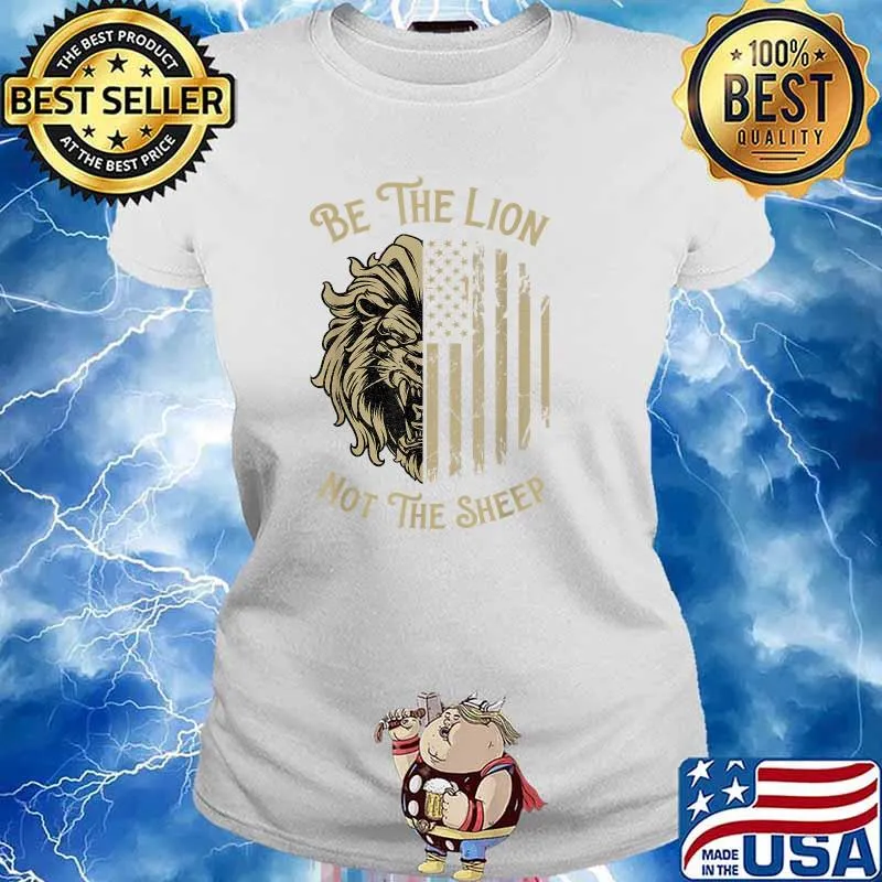 Be The Lion Not The Sheep Vintage USA Flag Patriotic T-Shirt Ladies tee