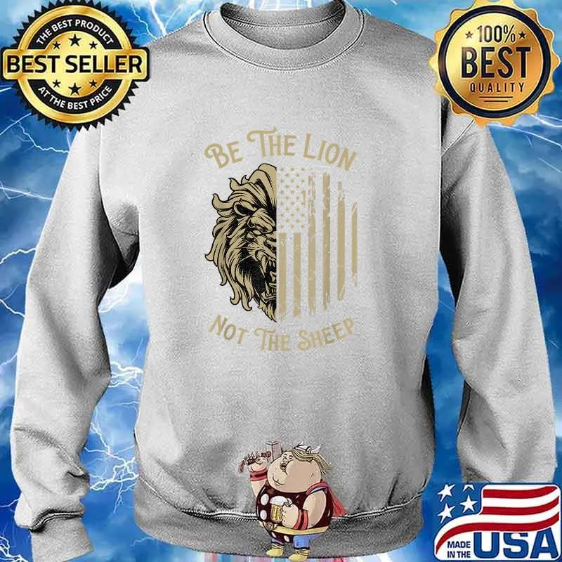 Be The Lion Not The Sheep Vintage USA Flag Patriotic T-Shirt Sweater