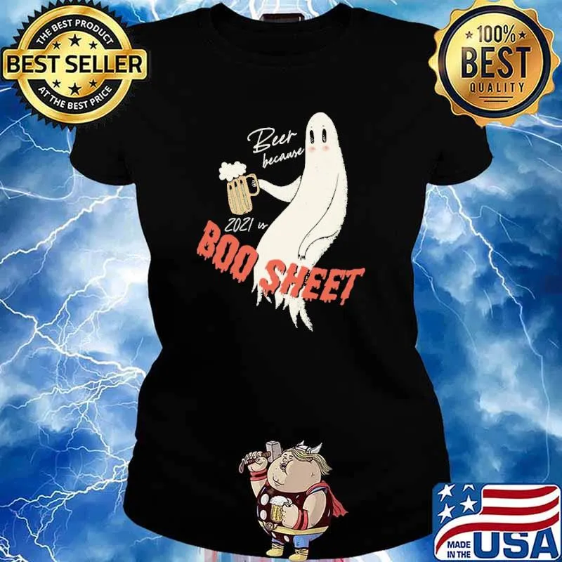 Beer Because Boo Sheet 2021 halloween Shirt Ladies tee