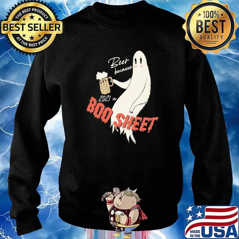 Beer Because Boo Sheet 2021 halloween Shirt Sweater