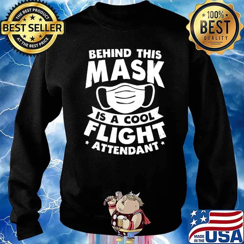 Behind This Mask Is A Cool Flight Attendant Pandemic Shirt Sweater
