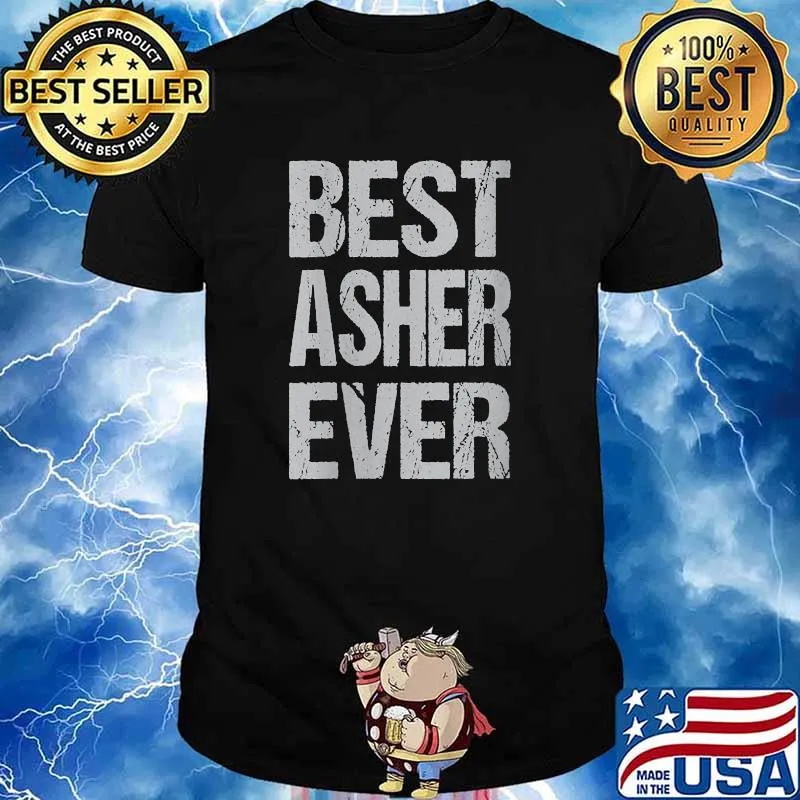 Best Asher Ever T-Shirt