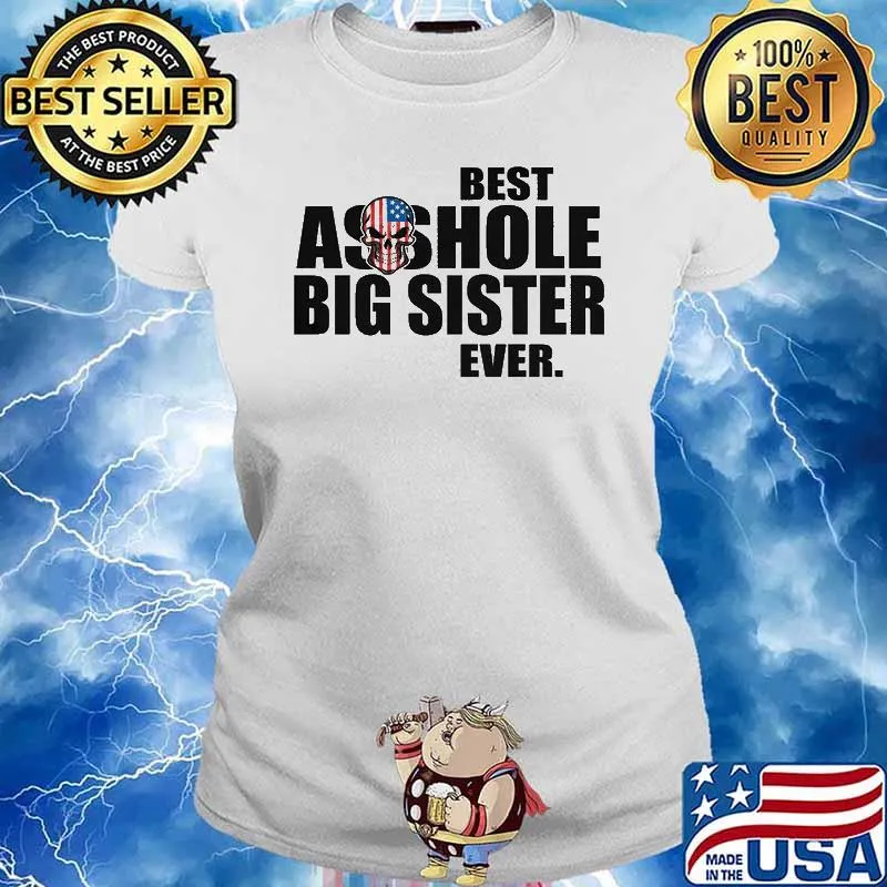 Best Asshole big sister ever s Ladies tee