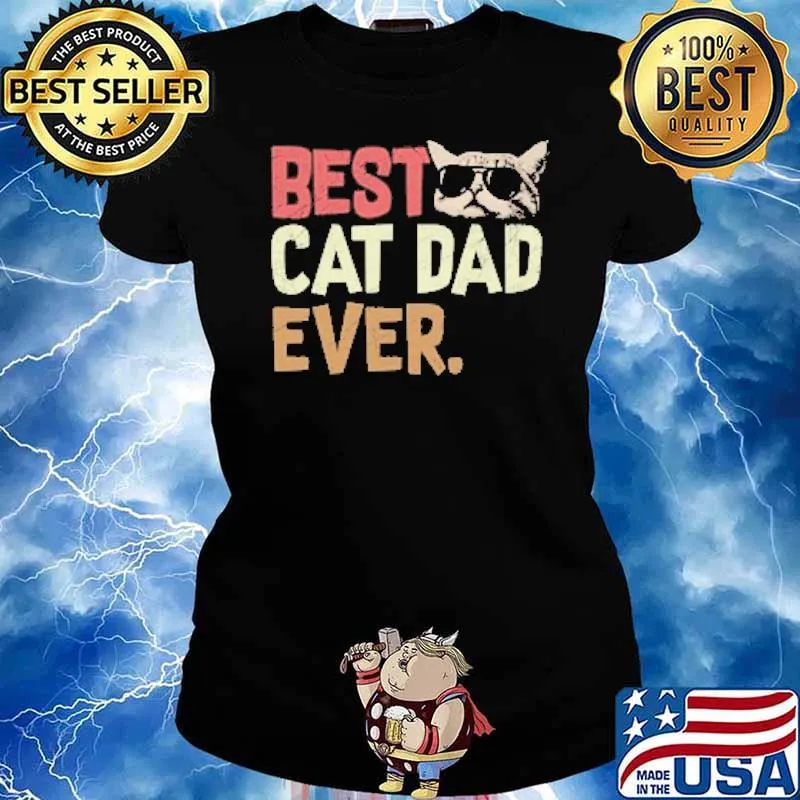 Best Cat Dad Ever s Ladies tee