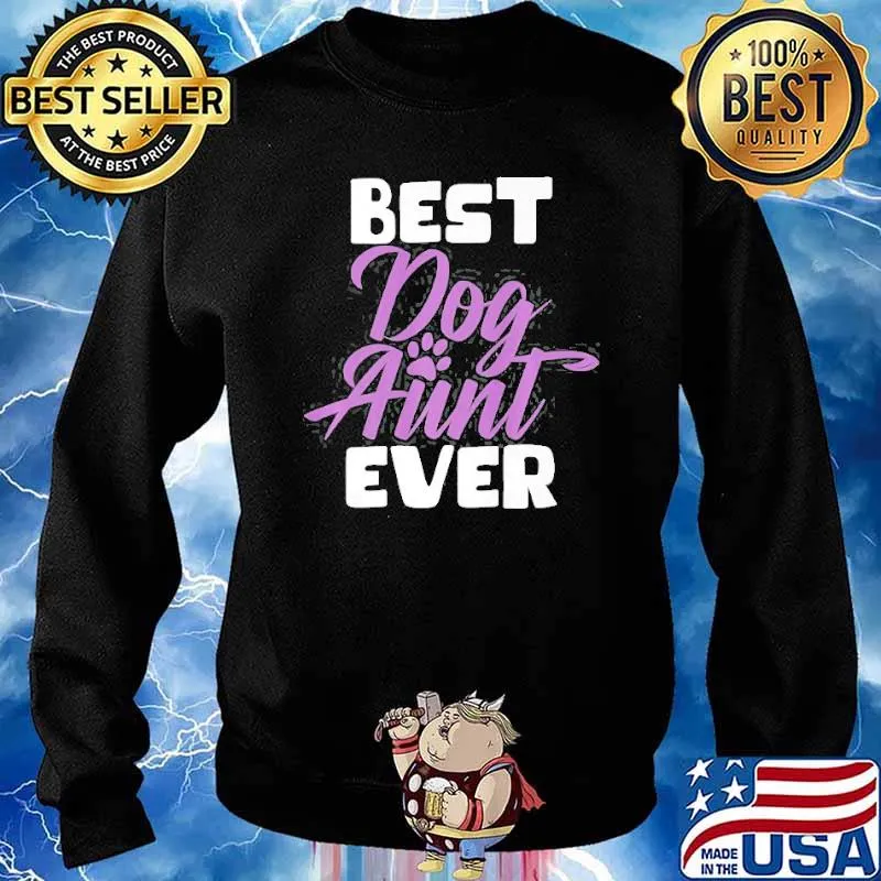 Best ever Dog Aunt Shirt Sweater