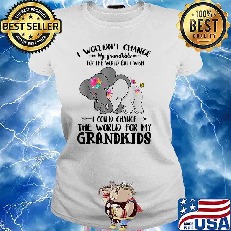 Best Grandma I Wouldn't Change My Grandkids For The World T-Shirt Ladies tee