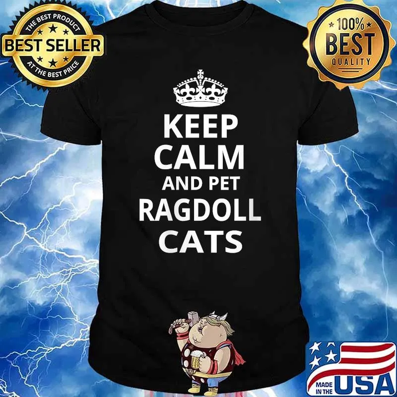 Best keep Calm And Pet Ragdoll Cats Crown T-Shirt