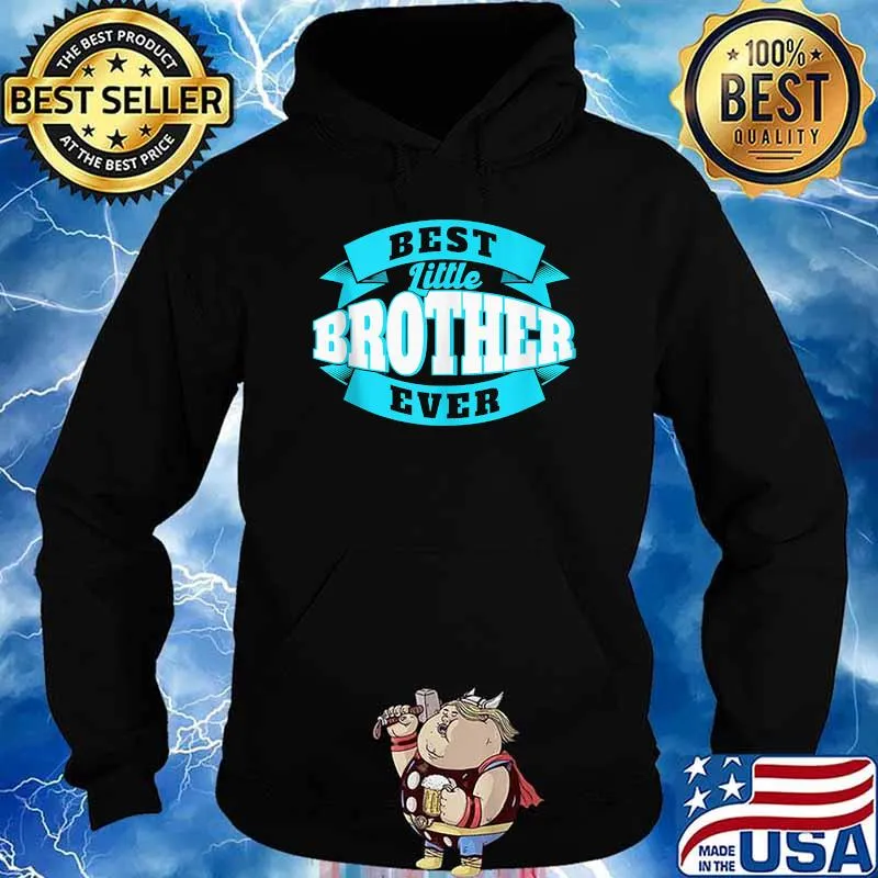 Best Little Brother Ever Sign T-Shirt Hoodie